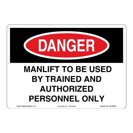Danger/Manlift Sign (OS1128DH-)|Plastic 10" X 7" Corner Mounting Holes|OSHA Signs|Sign for Business, Retail, Workplace, Restaurant, Medical Facility
